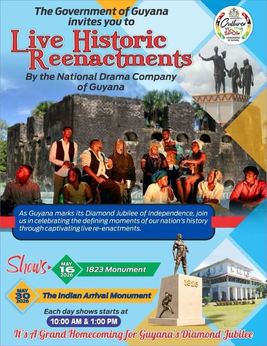 Official Government of Guyana flyer for the Live Historic Reenactments at the 1823 Monument (May 16) and the Indian Arrival Monument (May 30)