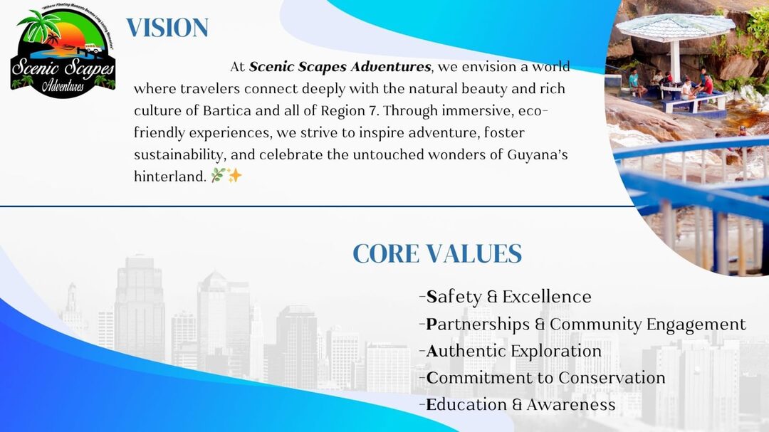 Scenic Scapes — Vision and Core Values. Safety, partnerships, authentic exploration, conservation, education.